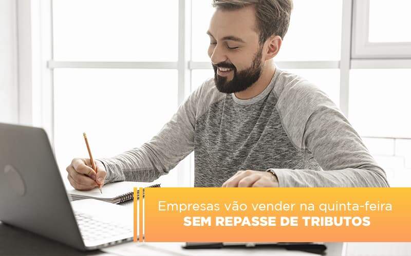 empresas-vao-vender-na-quinta-feira-sem-repasse-de-tributos - Empresas vão vender na quinta-feira sem repasse de tributos empresas-vao-vender-na-quinta-feira-sem-repasse-de-tributos - Empresas vão vender na quinta-feira sem repasse de tributos