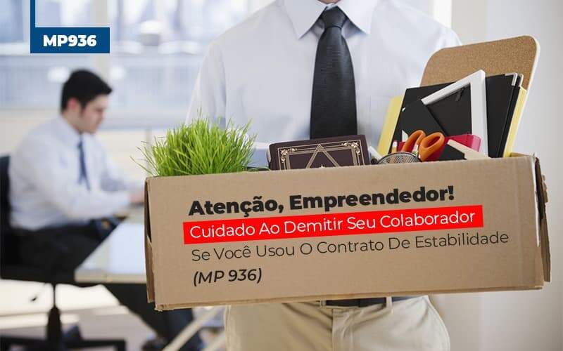 Mp 936 Cuidado Ao Demitir Se Usou O Contrato De Estabilidade (1) - Contabilidade no Itaim Paulista - SP | Abcon Contabilidade - Atenção, Empreendedor! Cuidado Ao Demitir Seu Colaborador Se Você Usou O Contrato De Estabilidade (MP 936) Mp 936 Cuidado Ao Demitir Se Usou O Contrato De Estabilidade (1) - Contabilidade no Itaim Paulista - SP | Abcon Contabilidade - Atenção, Empreendedor! Cuidado Ao Demitir Seu Colaborador Se Você Usou O Contrato De Estabilidade (MP 936)