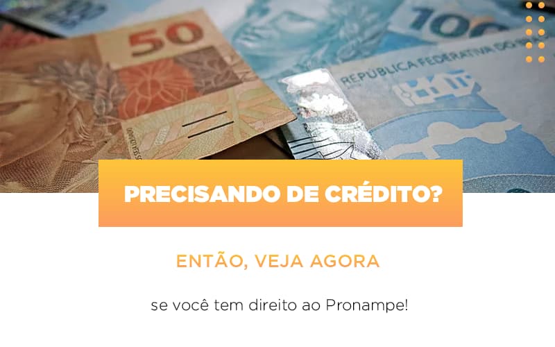 precisando-de-credito-entao-veja-se-voce-tem-direito-ao-pronampe - Precisando de crédito? Então, veja se você tem direito ao PRONAMPE precisando-de-credito-entao-veja-se-voce-tem-direito-ao-pronampe - Precisando de crédito? Então, veja se você tem direito ao PRONAMPE