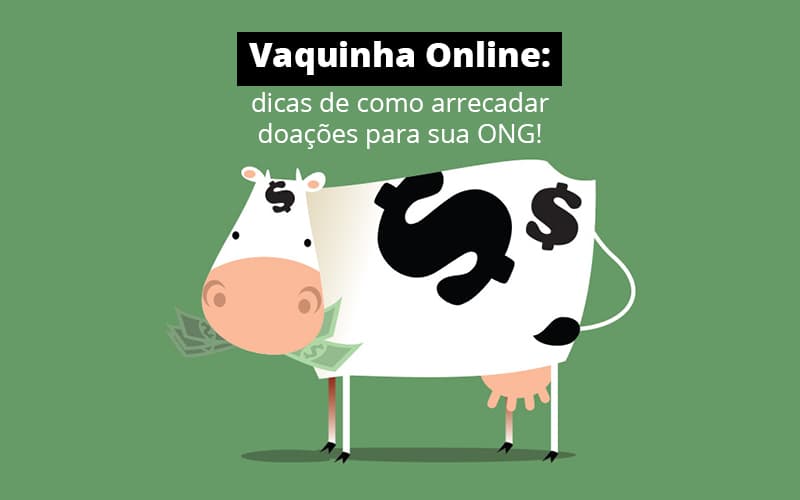 Vaquinha Online Dicas De Como Arrecadar Doacoes Para Sua Ong Post (1) - Quero montar uma empresa - Vaquinha online – Como usar em ONGs?